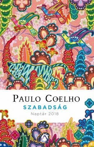 Paulo Coelho: Szabadság - Naptár 2018