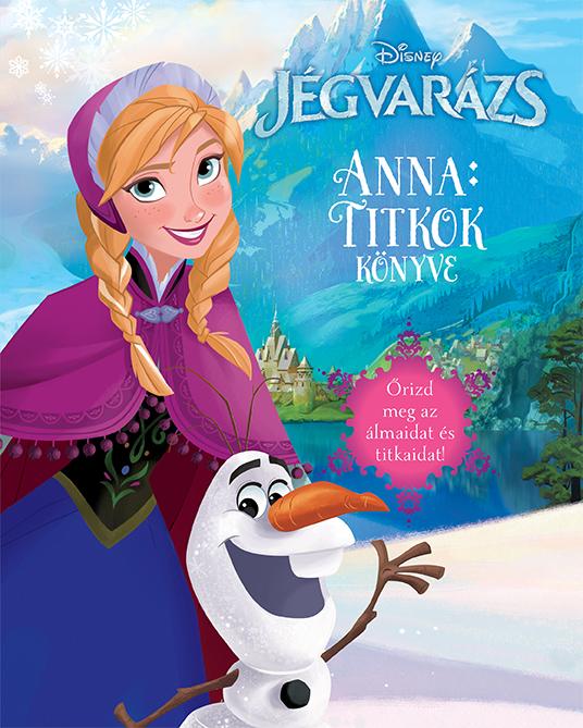 Disney - Jégvarázs - Anna: Titkok könyve