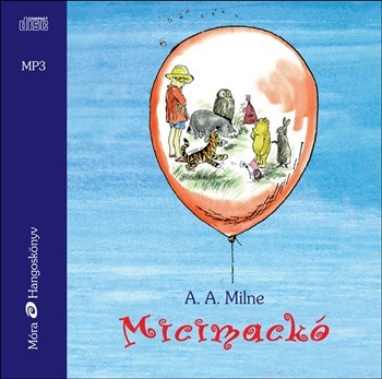 A. A. Milne: Micimackó - Hangoskönyv MP3