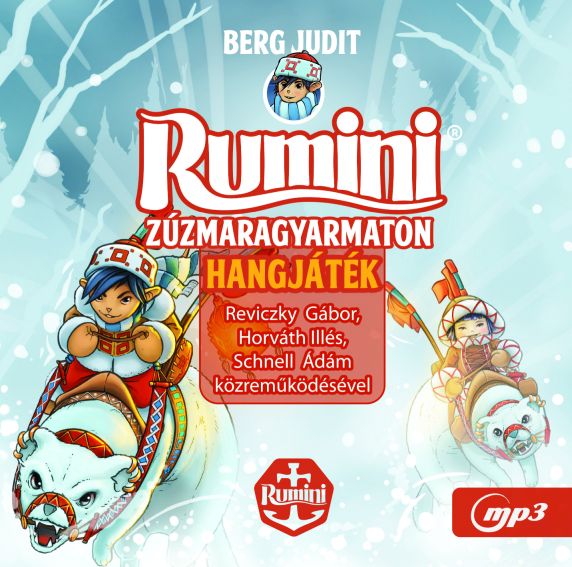 Berg Judit: Rumini zúzmaragyarmaton - Hangoskönyv - Mp3