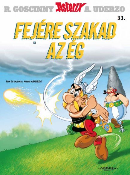 Albert Uderzo: Asterix 33. - Fejére szakad az ég
