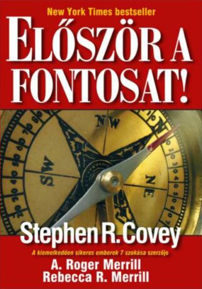 Stephen R. Covey: Először a fontosat