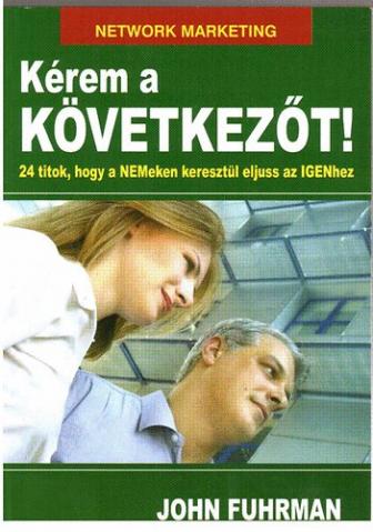 John Fuhrman: Kérem a következőt!