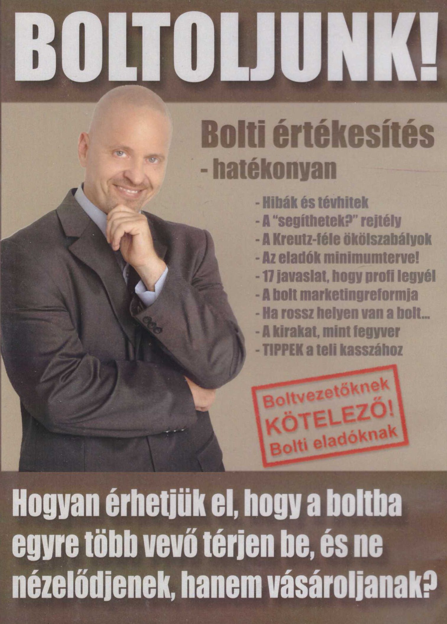 Kreutz Zsolt: Boltoljunk! CD - A profi bolti eladás