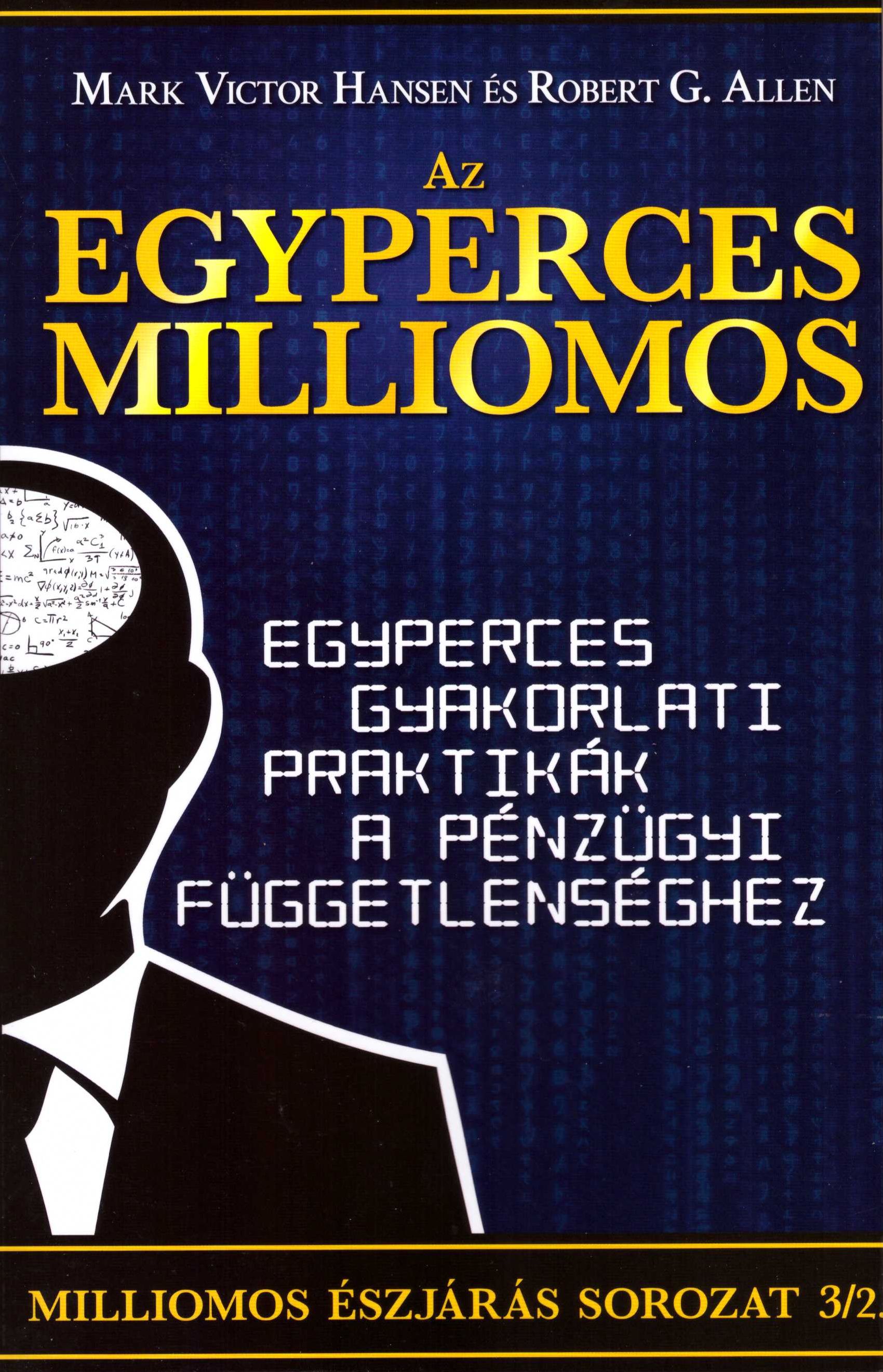 Mark Victor Hansen, Robert G. Allen: Az egyperces milliomos