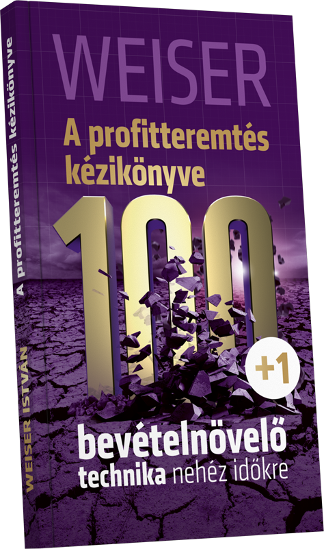 Weiser István: A profitteremtés kézikönyve