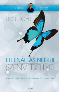 Bob Doyle: Ellenállás nélkül - Szenvedéllyel