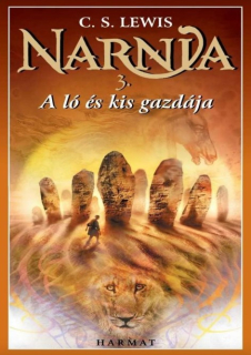C. S. Lewis: A ló és kis gazdája - Narnia 3. kötet