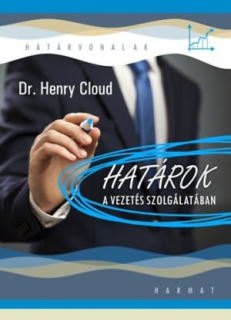 Dr. Henry Cloud: Határok a vezetés szolgálatában