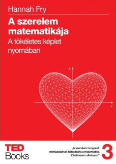 Hannah Fry: A szerelem matematikája - A tökéletes képlet nyomában