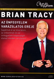 Brian Tracy: Az önfegyelem varázslatos ereje
