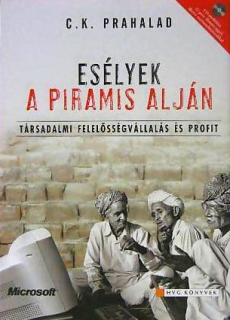 C. K. Prahalad: Esélyek a piramis alján