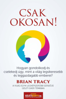 Brian Tracy: Csak okosan!