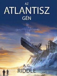 A. G. Riddle: Az Atlantisz gén
