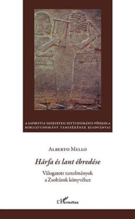 Alberto Mello: Hárfa és lant ébredése - Válogatott tanulmányok a Zsoltárok könyvéhez