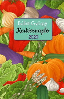 Bálint György: Kertésznapló 2020