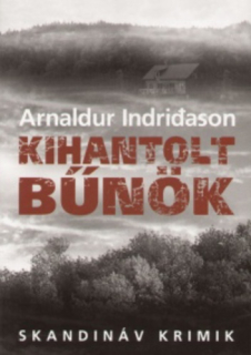 Arnaldur Indridason: Kihantolt bűnök