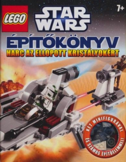 Elizabeth Dowsett: LEGO Star Wars - Építőkönyv: Harc az ellopott kristályokért