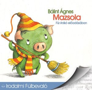 Bálint Ágnes: Mazsola - Hangoskönyv