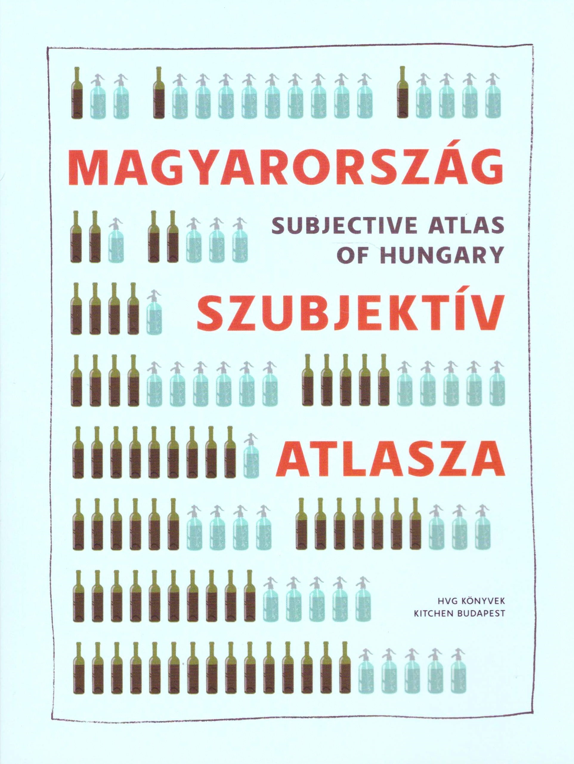 Magyarország szubjektív atlasza - Subjective Atlas of Hungary