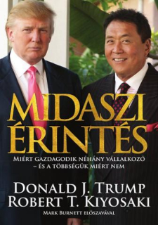 Donald Trump, Robert T. Kiyosaki: Midaszi érintés