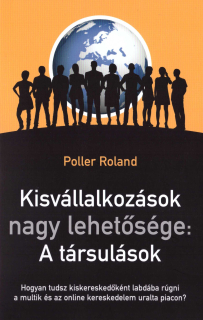 Poller Roland: Kisvállalkozások nagy lehetősége - a társulások