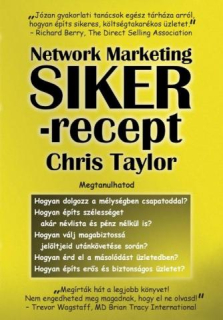 Chris Taylor: Network Marketing SIKERrecept