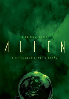 Alan Dean Foster: Aliens - A nyolcadik utas: a Halál