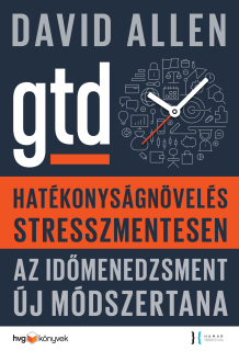 David Allen: Hatékonyságnövelés stresszmentesen - GTD